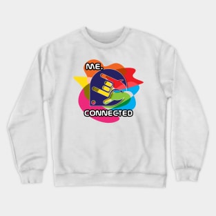 Me Connected Motto Crewneck Sweatshirt